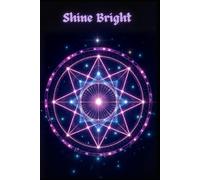 Shine Bright: A Sacred Geometry Lined Journal for Intentions, Reflections & Spiritual Note-Taking