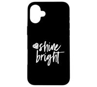 Shine Bright Citazione Diamante Motivazionale Detto Custodia per iPhone 16 Plus