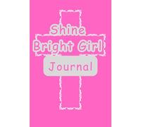 Shine Bright Girl Journal