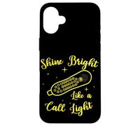 Shine Bright Like a Call Light Infermiera Citazione Nursing Shift Custodia per iPhone 16 Plus