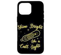 Shine Bright Like a Call Light Infermiera Citazione Nursing Shift Custodia per iPhone 16 Pro Max
