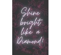 Shine bright like a Diamond!: Neon Letters Notebook