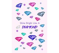 Shine Bright Like a Diamond Notebook Journal