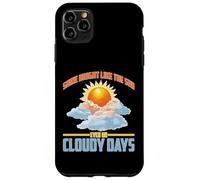 Shine Bright Like The Sun Even On Cloudy Days Custodia per iPhone 11 Pro Max