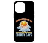Shine Bright Like The Sun Even On Cloudy Days Custodia per iPhone 14 Pro Max