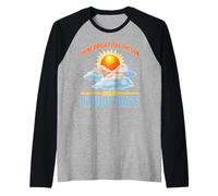 Shine Bright Like The Sun Even On Cloudy Days Maglia con Maniche Raglan