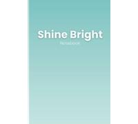 Shine Bright Notebook: to grow and glow on