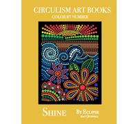 Shine - Color By Number Circulism book : Superior paper edition