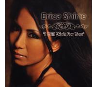 Shine, Erica - I Will Wait For You