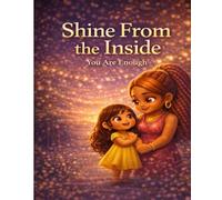 Shine From the inside: You are Enough