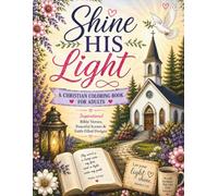 Shine His Light: A Christian Coloring Book for Adults