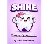 “Shine” Kids coloring book: Brush/ floss/ smile