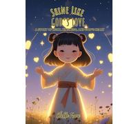 Shine Like God’s Love: A Story of Light, Kindness, and God's Heart