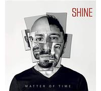 Shine - Matter Of Time