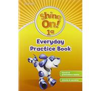 Shine On! 1: Everyday Practice con Activity Book [Lingua inglese]