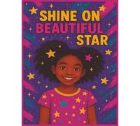 Shine on Beautiful Star: An Empowering Composition Book for Black Girls Ages 8-12| MWB Star Series: Manifesting Worth & Brilliance