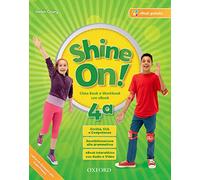 Shine on! Per la Scuola elementare. Class Book, Workbook e e-Book.