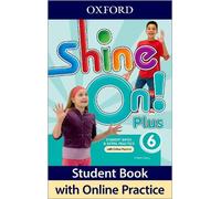 Shine On! Plus: Level 6: Student Book with Online Practice