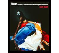 Shine: Portraits in Queer Resilience, Embracing New Dimensions