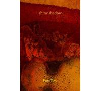 Shine Shadow: Poetry of Peter Yovu