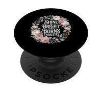 Shine So Bright That It Burns Their Eyes Motivazione - PopSockets PopGrip Adesivo