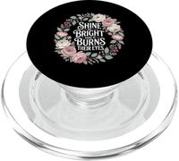 Shine So Bright That It Burns Their Eyes Motivazione - PopSockets PopGrip per MagSafe