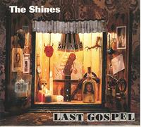 Shines,the - Last Gospel