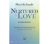 Shin'ichi Suzuki Nurtured by Love (Revised Edition) (Tascabile)