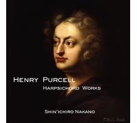 SHIN'ICHIRO NAKANO - PURCELL HARPSICHORD WORKS (SUITES NOS.1, 2, 5, 6 & 7, ETC.)