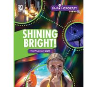 Shining Bright! The Physics of Light