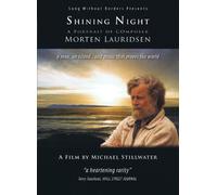 Shining Night - a Portrait of Composer Morten Lauridsen