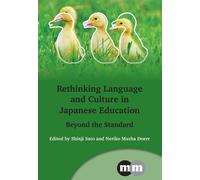 Shinji Sato Rethinking Language and Culture in Japanese Educa (Copertina rigida)