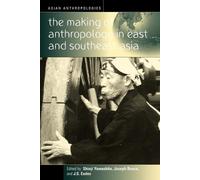 Shinji Yamashit The Making of Anthropology in East and Southeast Asi (Tascabile)