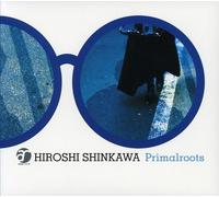 Shinkawa, Hiroshi - Primal Roots