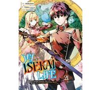 Shinkoshoto Pon My Isekai Life 21: I Gained a Second Character Class (Tascabile)