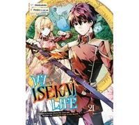 Shinkoshoto Pon My Isekai Life 21: I Gained a Second Character Class (Tascabile)