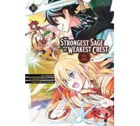 Shinkoshoto The Strongest Sage with the Weakest Crest 10 (Tascabile)