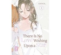 Shinoa Tabea Kamada There Is No Love Wishing Upon a Star 01 (Tascabile)