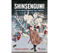 SHINSENGUMI. LOS ÚLTIMOS SAMURÁIS DE SHOGUN