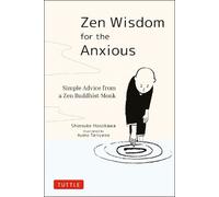Shinsuke Hosokawa Zen Wisdom for the Anxious (Copertina rigida)