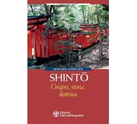 Shinto. Origini, storia, dottrina
