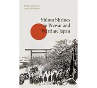 Shinto Shrines in Prewar and Wartime Japan