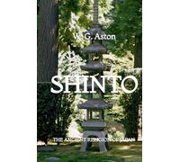 Shinto: The Ancient Religion of Japan