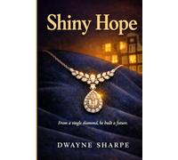 Shiny Hope: From a single diamond, he built a future.