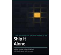 Ship It Alone: Building, Running, and Surviving SaaS with Claude as Your Only Teammate