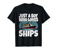 Ship Just A Boy Who Loves Ships Boat Titanic Boys Toddler Maglietta