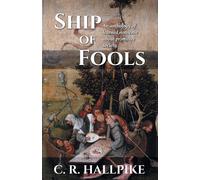 Ship of Fools: An Anthology of Learned Nonsense About Primitive Society - ...