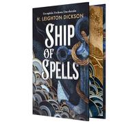 Ship of Spells (Spanish Edition): Un capitán. Un deseo. Una elección.