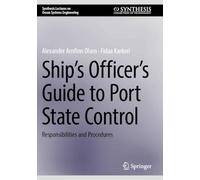 Ship’s Officer’s Guide to Port State Control: Responsibilities and Procedures