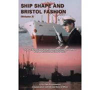 Ship Shape and Bristol Fashion Volume 2